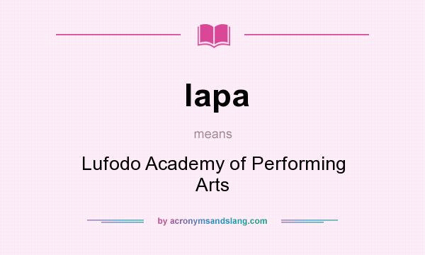 What does lapa mean? It stands for Lufodo Academy of Performing Arts