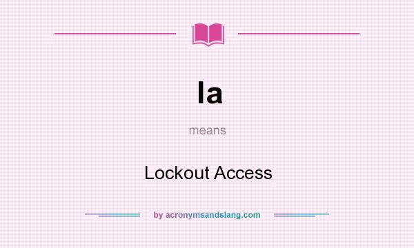 What does la mean? It stands for Lockout Access