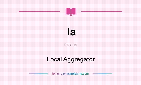 What does la mean? It stands for Local Aggregator