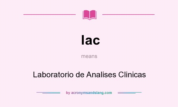 What does lac mean? It stands for Laboratorio de Analises Clinicas