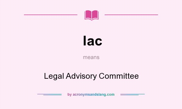 What does lac mean? It stands for Legal Advisory Committee