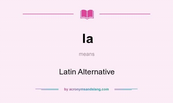 What does la mean? It stands for Latin Alternative