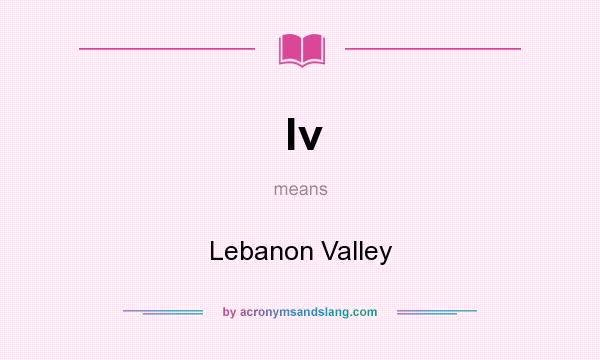 What does lv mean? It stands for Lebanon Valley