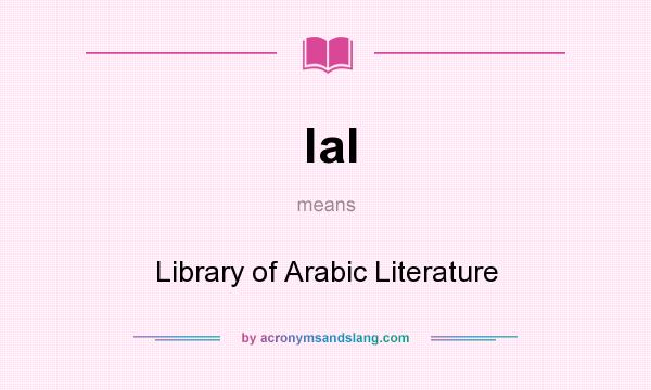 What does lal mean? It stands for Library of Arabic Literature