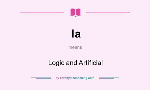 What does la mean? It stands for Logic and Artificial