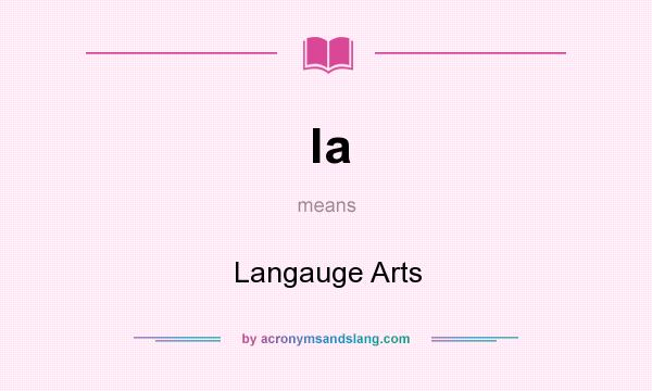 What does la mean? It stands for Langauge Arts