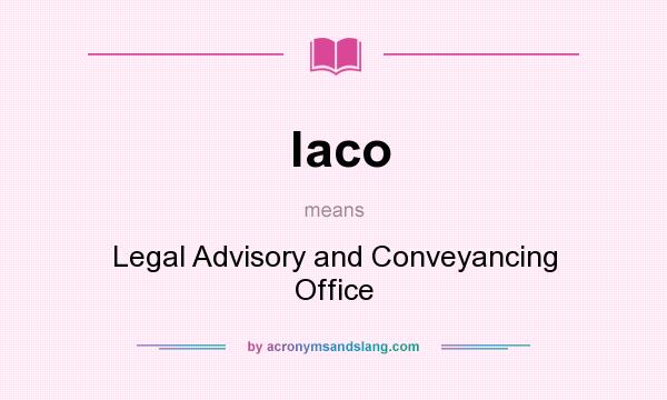 What does laco mean? It stands for Legal Advisory and Conveyancing Office