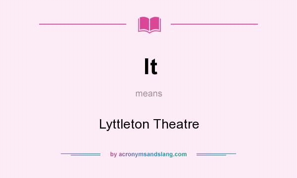 What does lt mean? It stands for Lyttleton Theatre