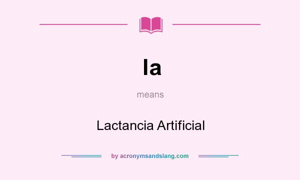 What does la mean? It stands for Lactancia Artificial