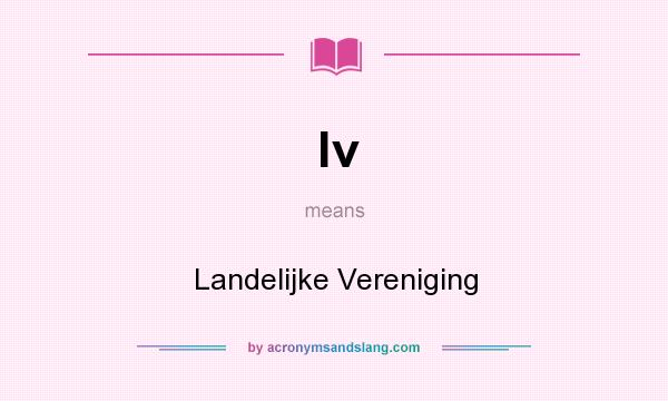 What does lv mean? It stands for Landelijke Vereniging