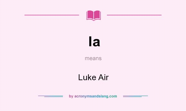 What does la mean? It stands for Luke Air