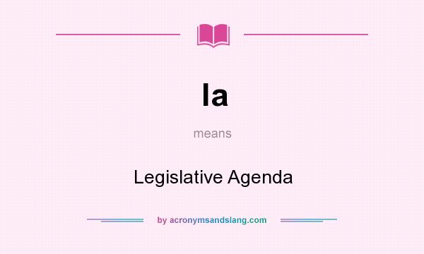 What does la mean? It stands for Legislative Agenda