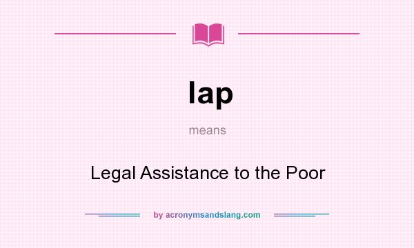 What does lap mean? It stands for Legal Assistance to the Poor