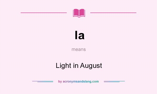 What does la mean? It stands for Light in August