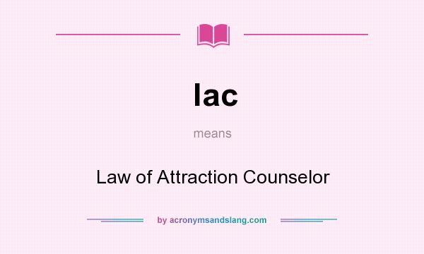 What does lac mean? It stands for Law of Attraction Counselor