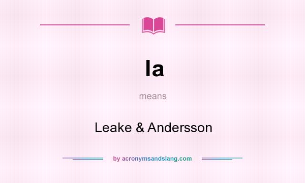 What does la mean? It stands for Leake & Andersson