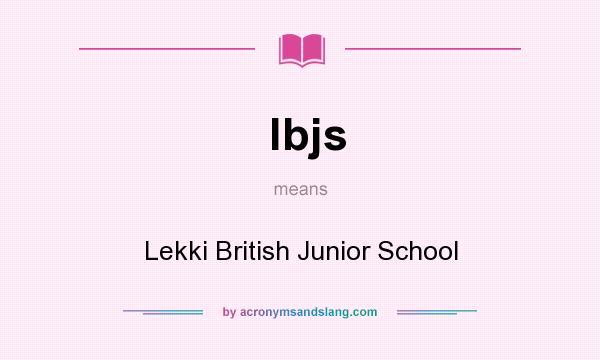 What does lbjs mean? It stands for Lekki British Junior School