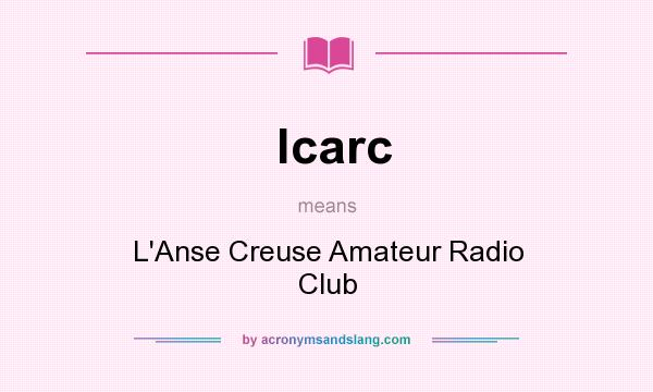 What does lcarc mean? It stands for L`Anse Creuse Amateur Radio Club