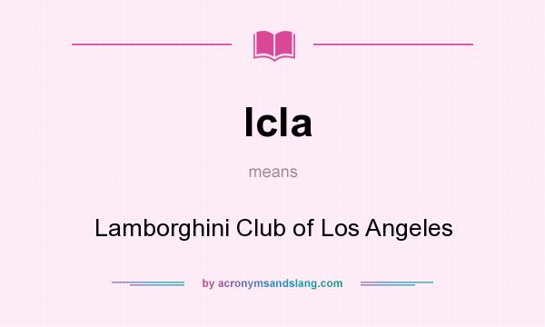 What does lcla mean? It stands for Lamborghini Club of Los Angeles