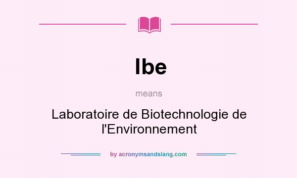 What does lbe mean? It stands for Laboratoire de Biotechnologie de l`Environnement
