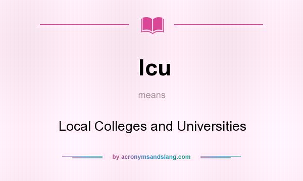 What does lcu mean? It stands for Local Colleges and Universities
