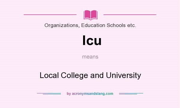 What does lcu mean? It stands for Local College and University
