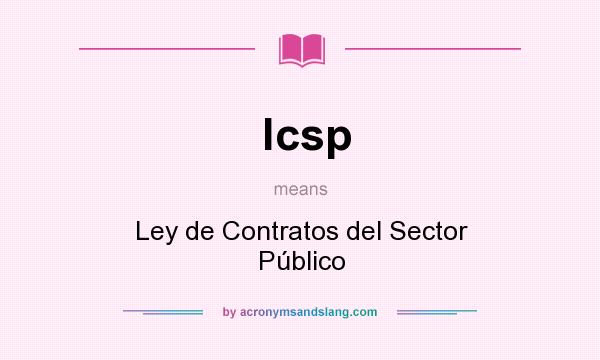 What does lcsp mean? It stands for Ley de Contratos del Sector Público