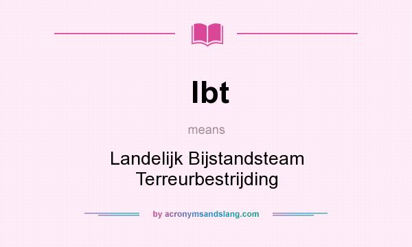 What does lbt mean? It stands for Landelijk Bijstandsteam Terreurbestrijding