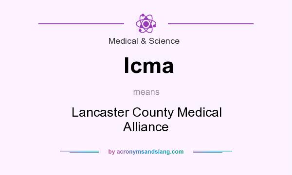 What does lcma mean? It stands for Lancaster County Medical Alliance