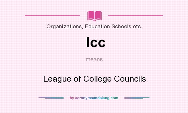 What does lcc mean? It stands for League of College Councils