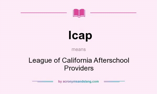 What does lcap mean? It stands for League of California Afterschool Providers