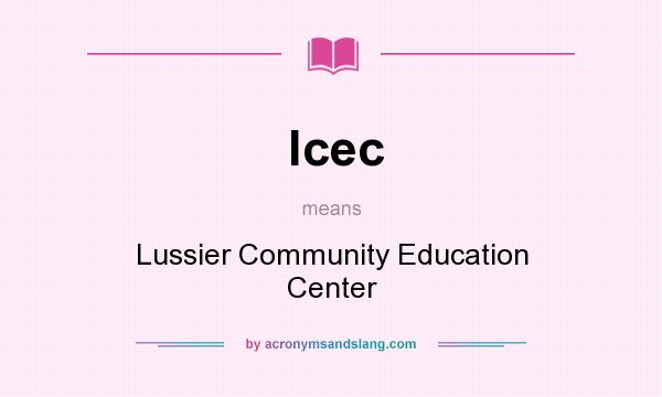 What does lcec mean? It stands for Lussier Community Education Center