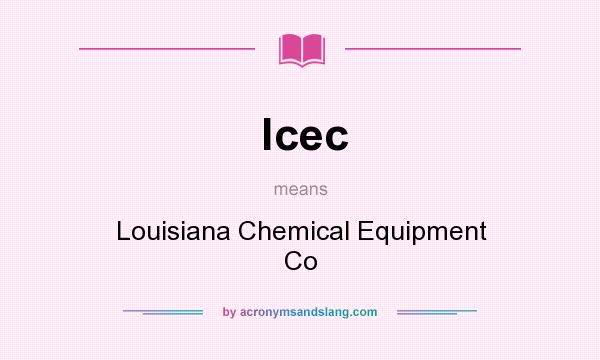 What does lcec mean? It stands for Louisiana Chemical Equipment Co