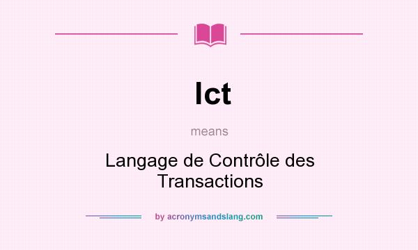 What does lct mean? It stands for Langage de Contrôle des Transactions