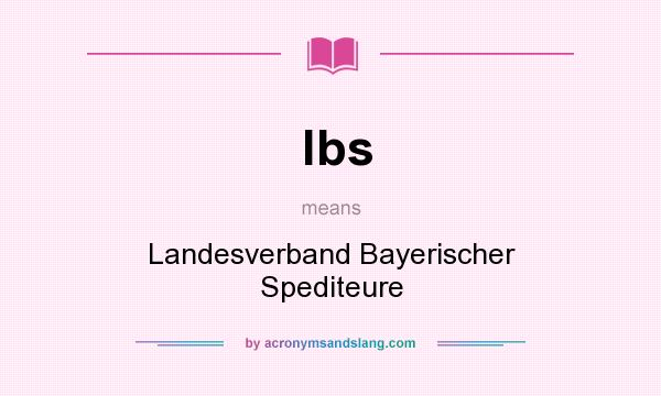 What does lbs mean? It stands for Landesverband Bayerischer Spediteure