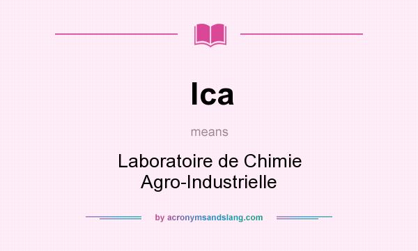 What does lca mean? It stands for Laboratoire de Chimie Agro-Industrielle
