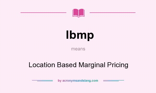 What does lbmp mean? It stands for Location Based Marginal Pricing