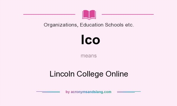 What does lco mean? It stands for Lincoln College Online