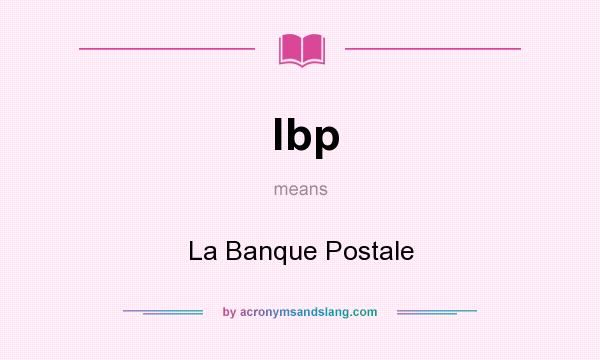 What does lbp mean? It stands for La Banque Postale