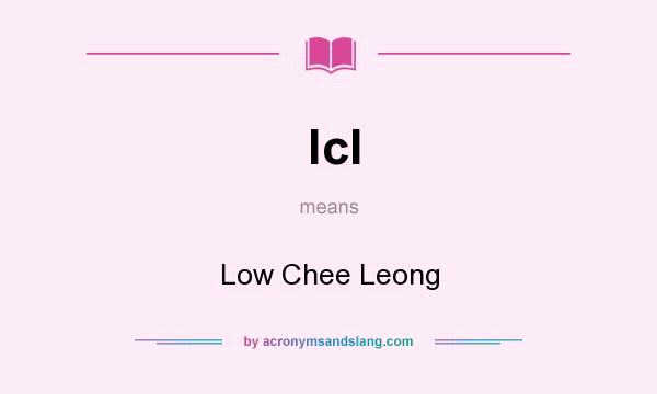 What does lcl mean? It stands for Low Chee Leong