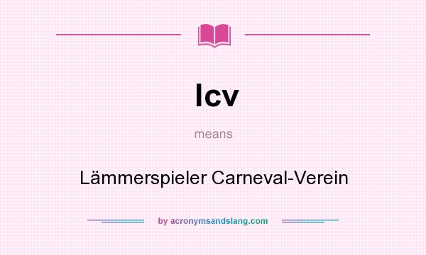 What does lcv mean? It stands for Lämmerspieler Carneval-Verein