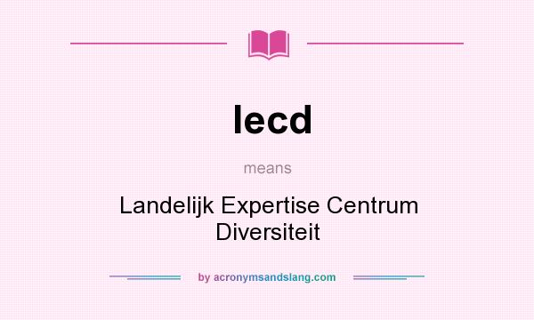 What does lecd mean? It stands for Landelijk Expertise Centrum Diversiteit