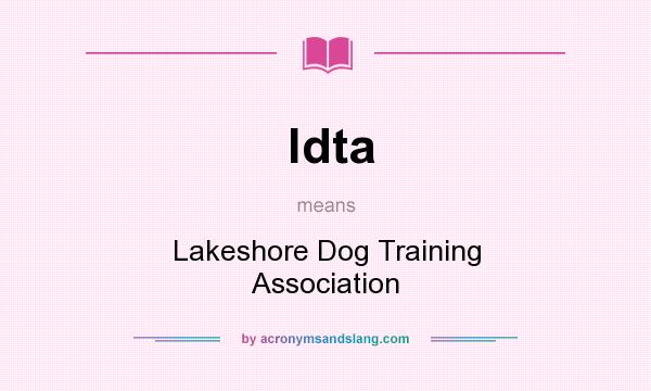 What does ldta mean? It stands for Lakeshore Dog Training Association