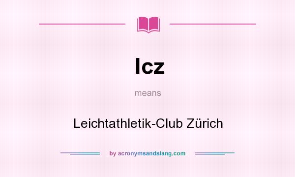 What does lcz mean? It stands for Leichtathletik-Club Zürich