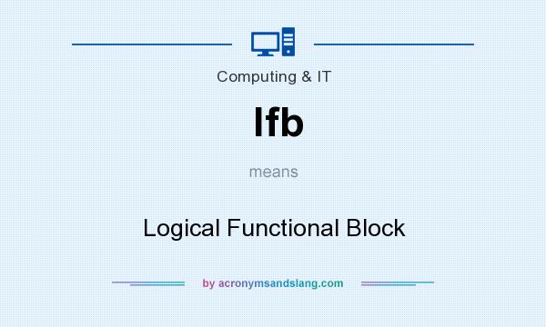 What does lfb mean? It stands for Logical Functional Block