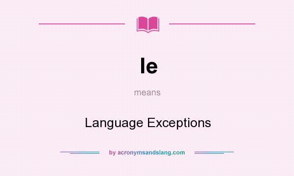 What does le mean? It stands for Language Exceptions