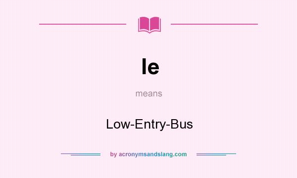 What does le mean? It stands for Low-Entry-Bus