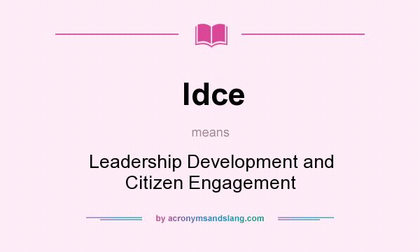 What does ldce mean? It stands for Leadership Development and Citizen Engagement