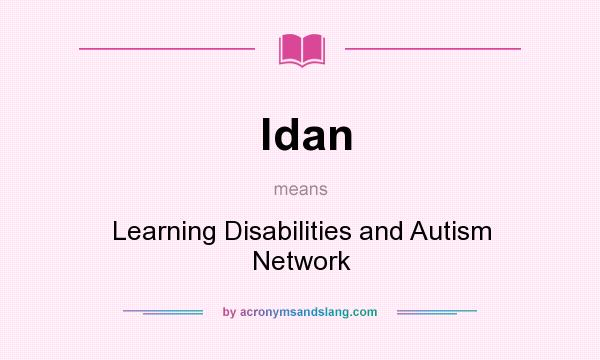 What does ldan mean? It stands for Learning Disabilities and Autism Network