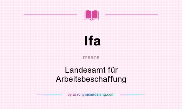 What does lfa mean? It stands for Landesamt für Arbeitsbeschaffung